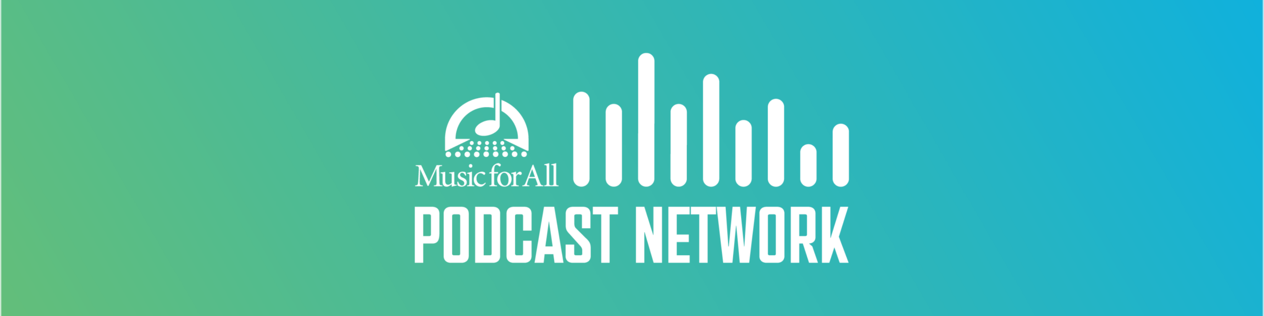 Music for All Podcast Network logo on a blue and green background